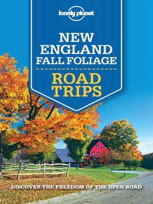 cover image of Lonely Planet New England Fall Foliage Road Trips